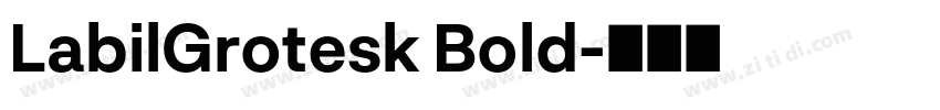 LabilGrotesk Bold字体转换